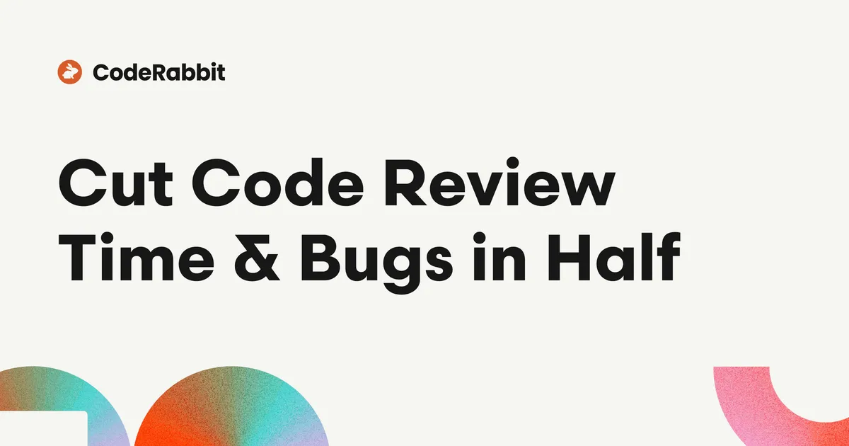 AI Code Reviews | CodeRabbit | Try for Free