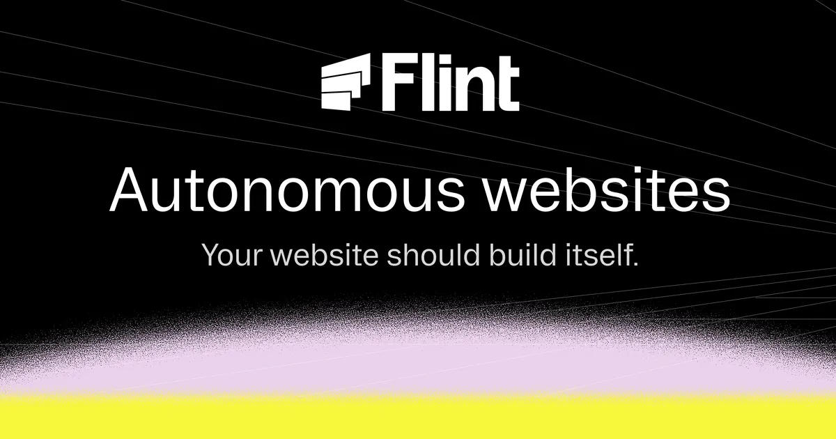 Flint | Autonomous websites. Launch landing pages fast.